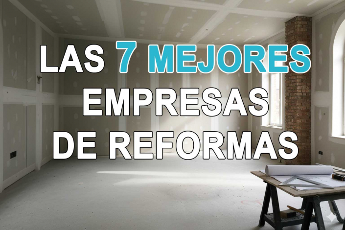 Imagen de una vivienda en proceso de reforma con el texto ‘Las 7 mejores empresas de reformas en Madrid’, utilizada como portada del ranking de compañías especializadas