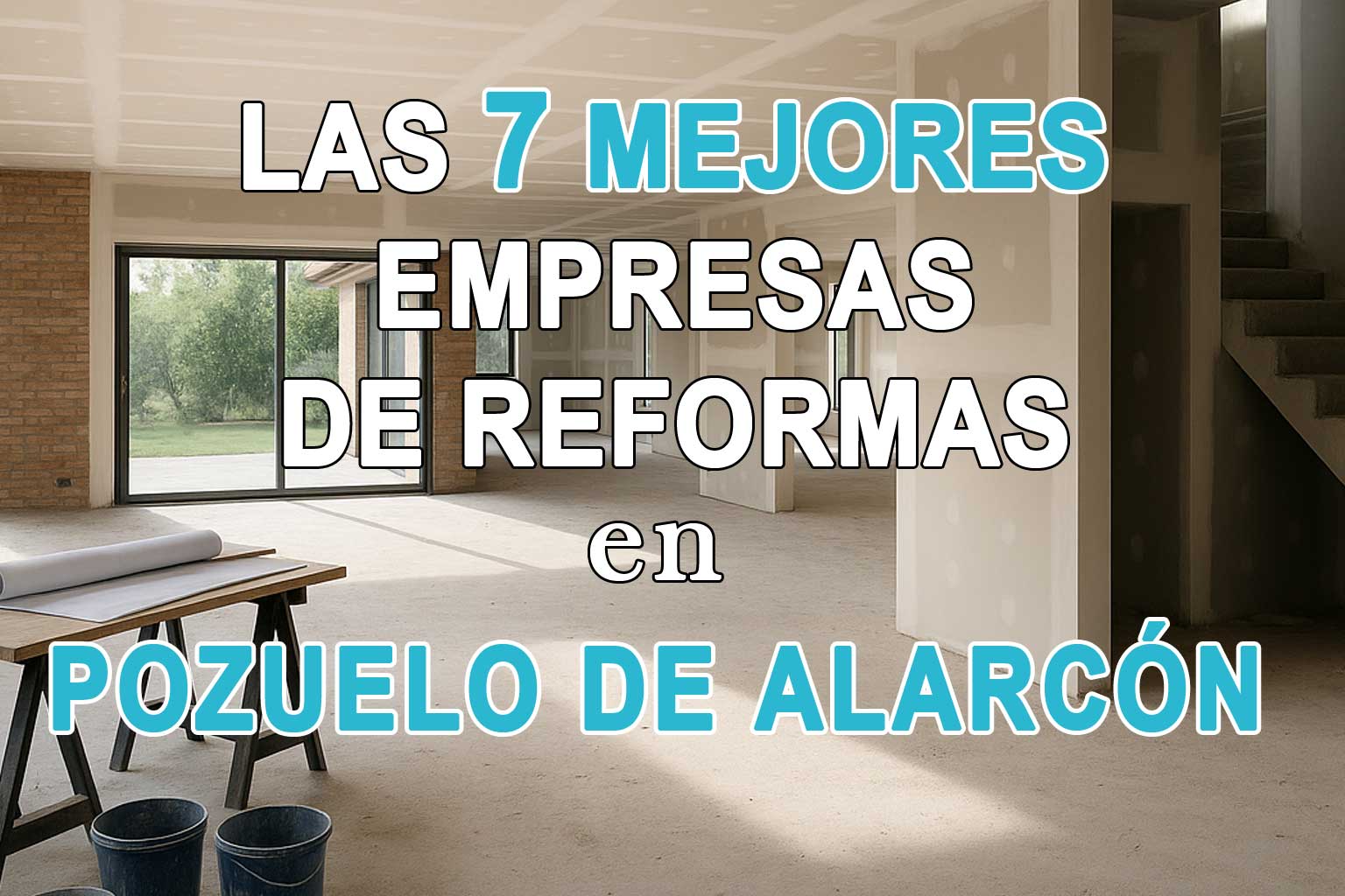 Imagen de un amplio chalet en reforma utilizado como portada del artículo sobre las 7 mejores empresas de reformas en Pozuelo de Alarcón, mostrando un interior en obras con luz natural y materiales de construcción.